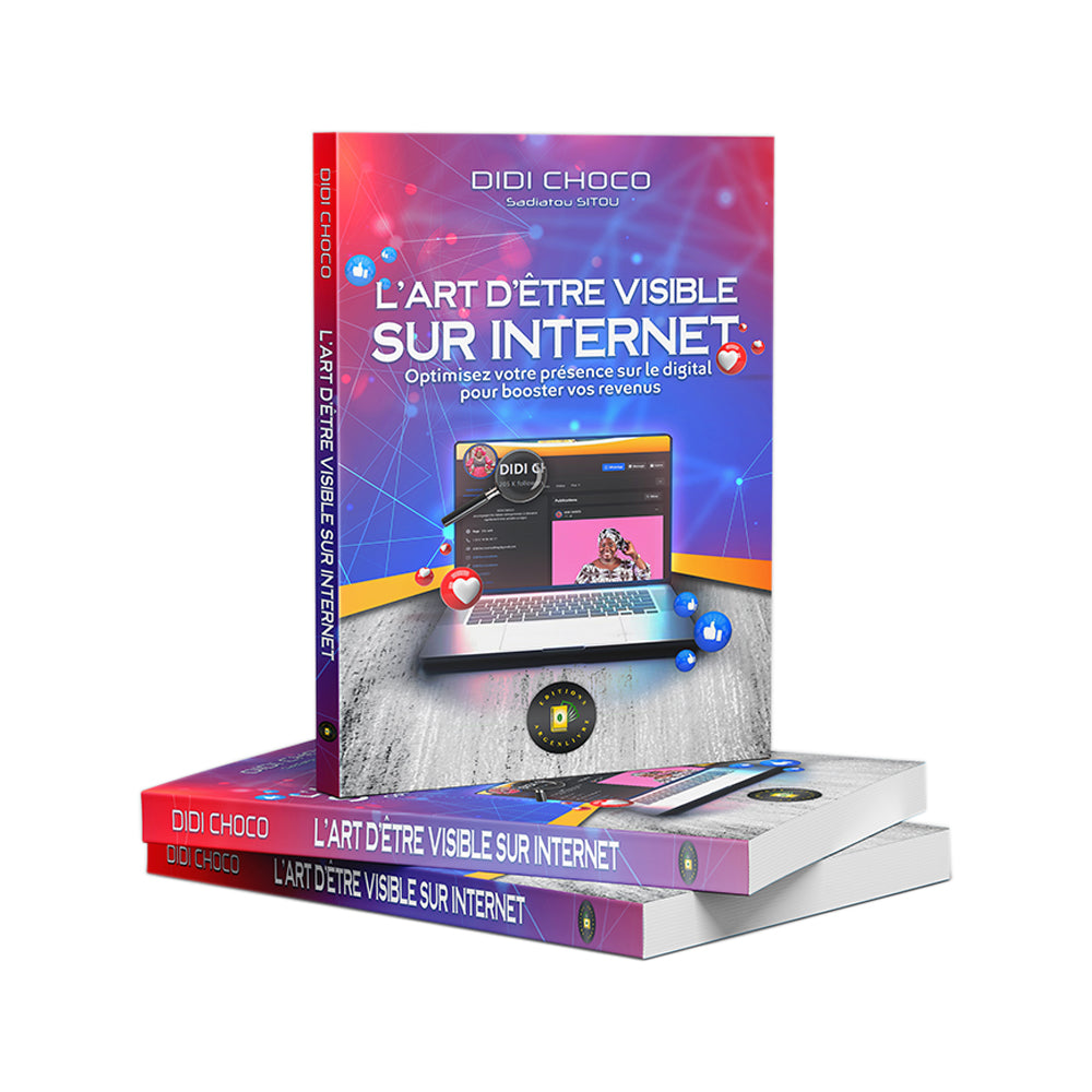 L'ART D'ÊTRE VISIBLE SUR INTERNET